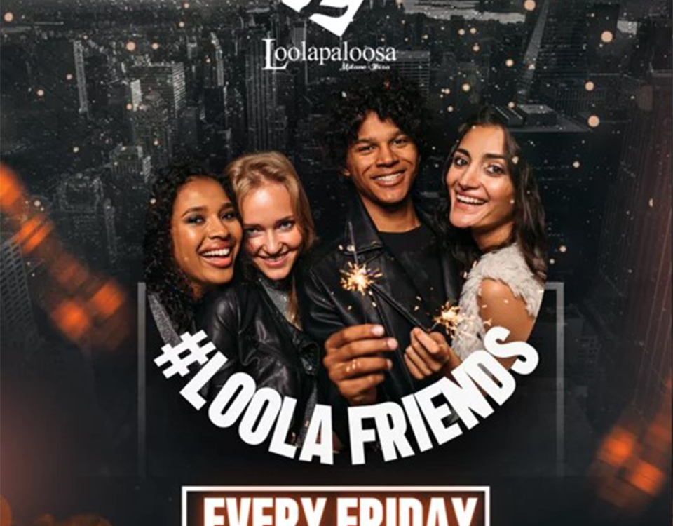 Loolapaloosa Every Friday