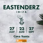 Cova Santa Eastenderz Ibiza 2023