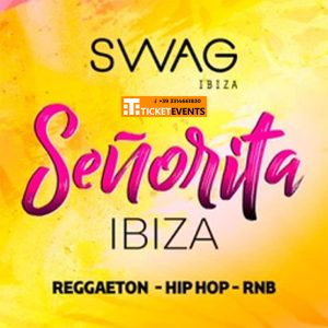Swag Señorita Ibiza 2023 Every Friday