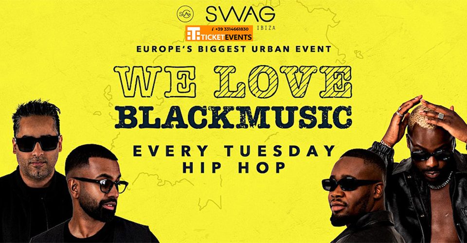 Swag We Love Black Music Ibiza 2023 Every Tuesday