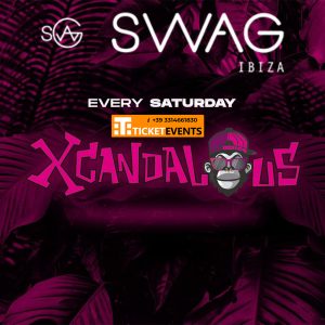 Swag Xcandalous Ibiza 2023 Every Saturday