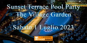 The Village Garden Milano Sabato 1 Luglio 2023