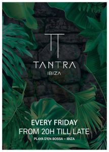 Tantra Ibiza 2023 Every Friday