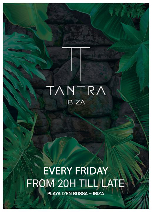 Tantra Ibiza 2023 Every Friday