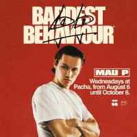 Baddest Behaviour - Pacha - 2025