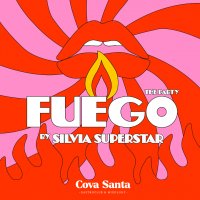 Fuego by Silvia Superstar - Cova Santa - 2025