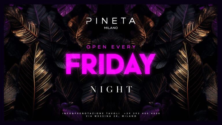 Friday Night – Pineta Milano