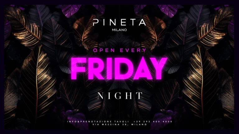 Friday Night – Pineta Milano